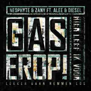 Gas Erop! - Neophyte & Zany Ft. Alee & Diesel