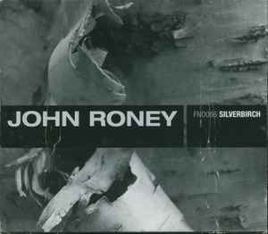 John Roney - Silverbirch album cover