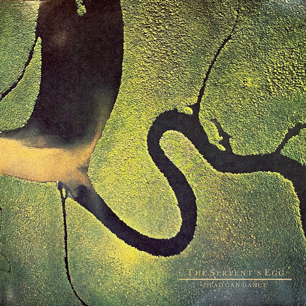 Dead Can Dance – The Serpent's Egg (1988, Vinyl) - Discogs