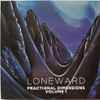 Loneward - Fractional Dimensions Volume 1