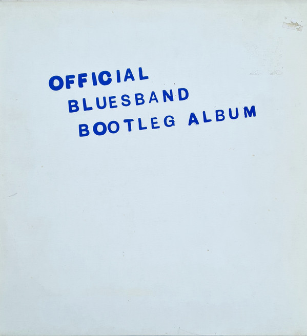 Обложка конверта виниловой пластинки The Blues Band - The Blues Band Official Bootleg Album