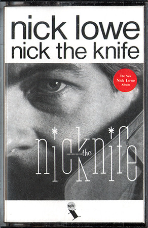 Nick Lowe - Nick The Knife | Releases | Discogs