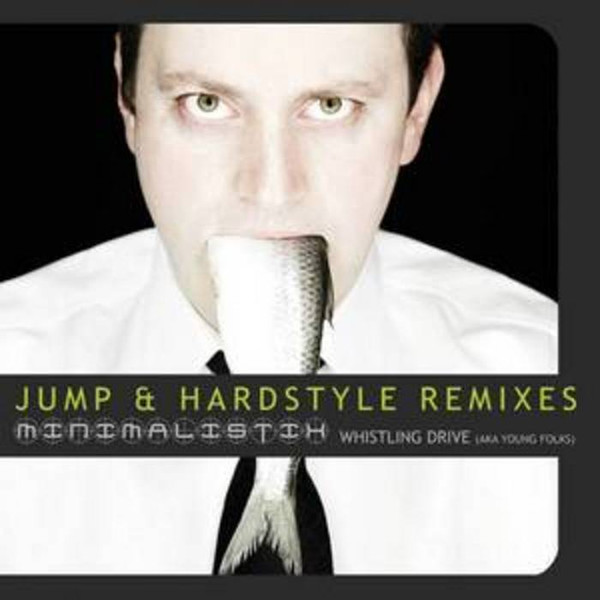 ladda ner album Minimalistix - Whistling Drive Aka Young Folks Jump Hardstyle Remixes