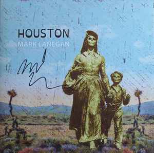 Houston (Publishing Demos 2002) - Mark Lanegan