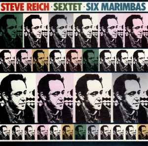 Steve Reich - Sextet · Six Marimbas album cover