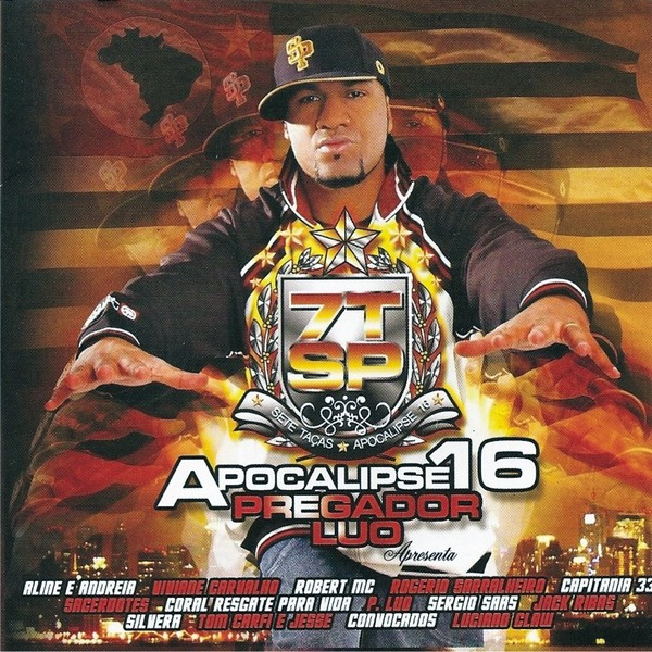 Apocalipse 16 / Pregador Luo – Apresenta: 7T-SP (2007, CD) - Discogs