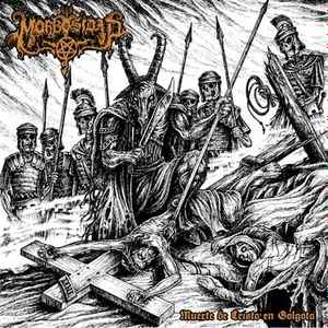 Morbosidad - Muerte de Cristo En Golgota album cover