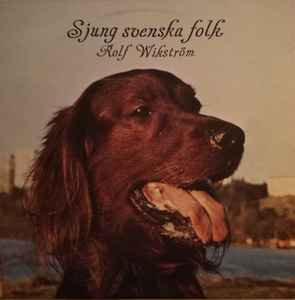 Rolf Wikström - Sjung Svenska Folk album cover