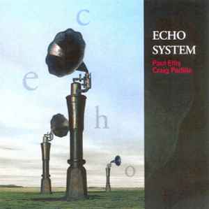 Echo System - Paul Ellis / Craig Padilla