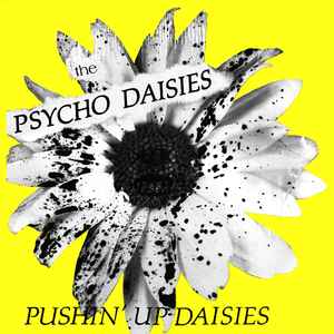 The Psycho Daisies - Pushin' Up Daisies