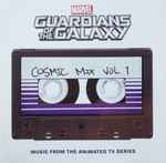 Carátula de Marvel’s Guardians Of The Galaxy: Cosmic Mix Vol. 1 (Music From The Animated Television Series), 2015, CD