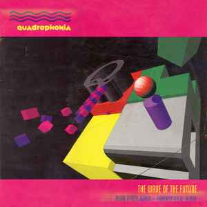 Quadrophonia – The Wave Of The Future (Remix) (1991, Vinyl) - Discogs