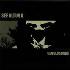 Revolusongs - Sepultura