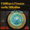 Cosmic Vibrations (4) Ft. Dwight Trible - Pathways & Passages