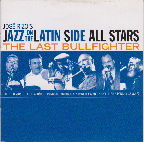 José Rizo's Jazz On The Latin Side All Stars – The Last Bullfighter 