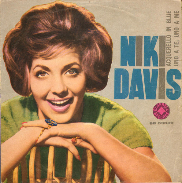 Niki Davis - Acquerello In Blue - Uno A Te, Uno A Me, Releases