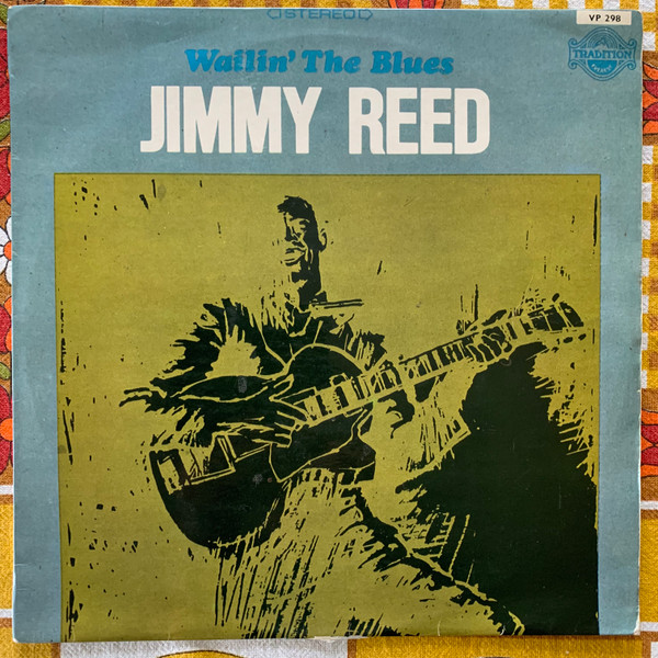 Jimmy Reed – Wailin' The Blues (Vinyl) - Discogs