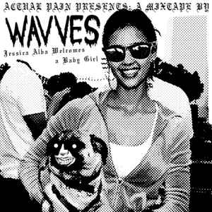 Wavves - Jessica Alba Welcomes A Baby Girl album cover