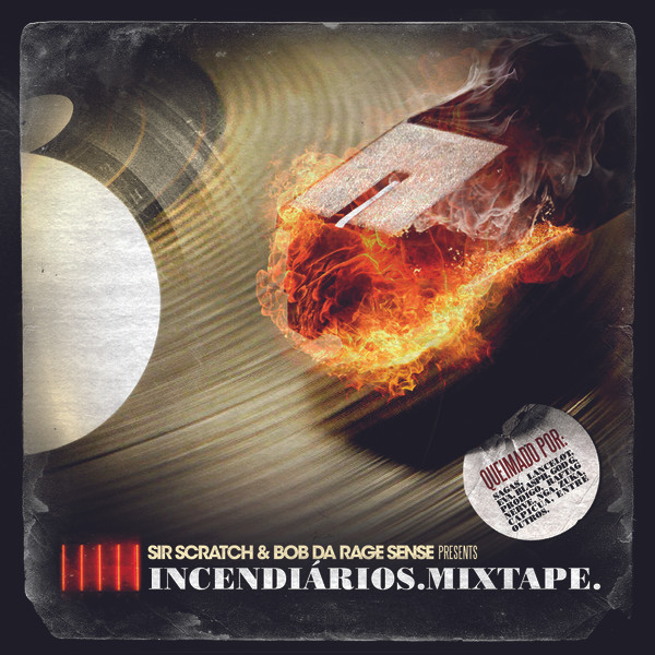 lataa albumi Sir Scratch , Bob Da Rage Sense - IncendiáriosMixtape