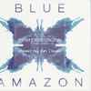 Blue Amazon - Interpretations Mixed By Ian Ossia