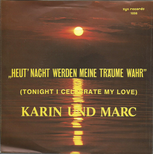 lataa albumi Karin Und Marc - Heut Nacht Werden Meine Träume Wahr Tonight I Celebrate My Love