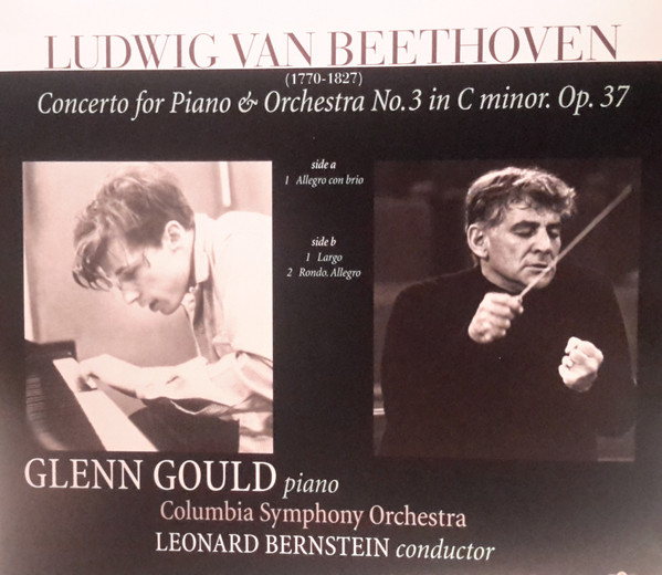 télécharger l'album Beethoven Glenn Gould, Leonard Bernstein, Columbia Symphony Orchestra - Piano Concerto No 3 In C Minor