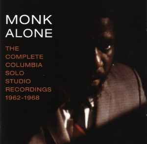 Thelonious Monk - Monk Alone: The Complete Columbia Solo Studio Recordings 1962-1968