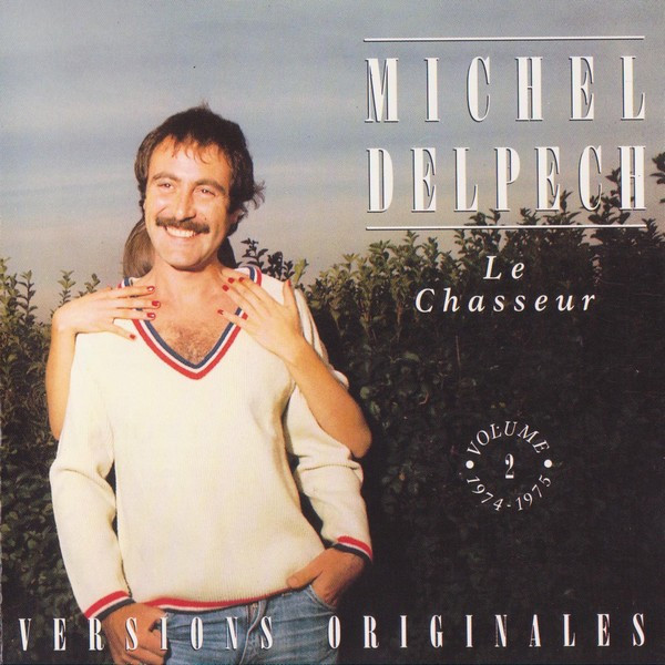 Michel Delpech Le Chasseur Volume 2 1974 1975 1992 CD Discogs