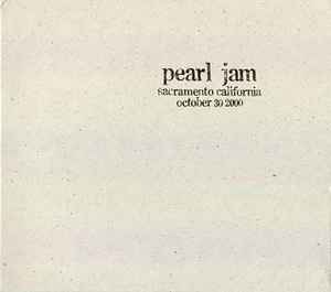 Pearl Jam - Sacramento, California October 30, 2000