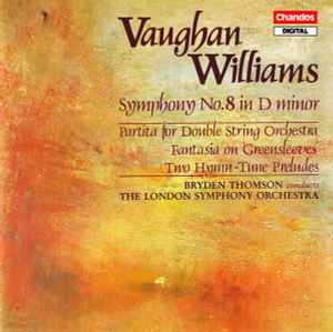 Ralph Vaughan Williams - Symphony No.8 In D Minor / Partita For Double String Orchestra / Fantasia On Greensleeves / Two Hymn-Tune Preludes album cover