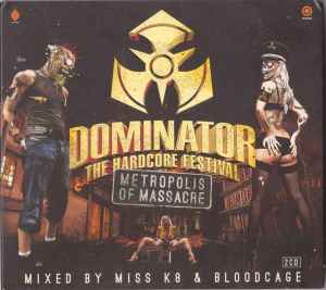 Various - Dominator 2014 - The Hardcore Festival - Metropolis Of Massacre