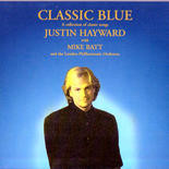 descargar álbum Justin Hayward With Mike Batt And The London Philharmonic Orchestra - Classic Blue