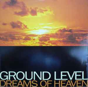 Ground Level - Dreams Of Heaven album cover