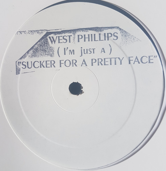 West Phillips – (I'm Just A) Sucker For A Pretty Face (1983, Vinyl