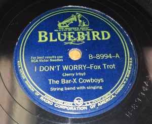 Bar-X Cowboys - I Don't Worry / I'm So Sorry album cover