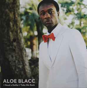 I Need A Dollar / Take Me Back - Aloe Blacc