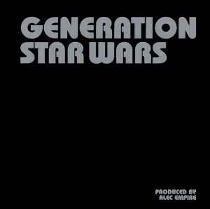 Alec Empire - Generation Star Wars album cover