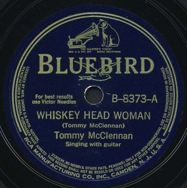 Tommy McClennan – Whiskey Head Woman / Bottle It Up And Go 