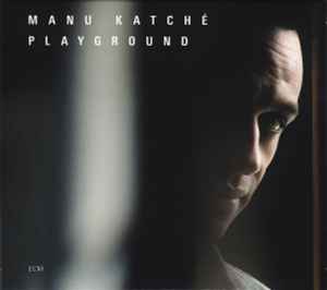 Playground - Manu Katché