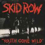 Youth Gone Wild / Skid Row