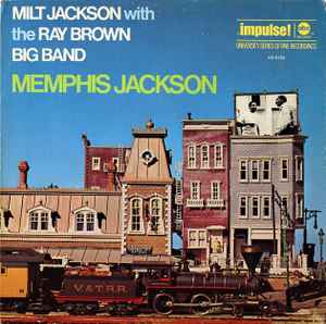 Milt Jackson With The Ray Brown Big Band - Memphis Jackson