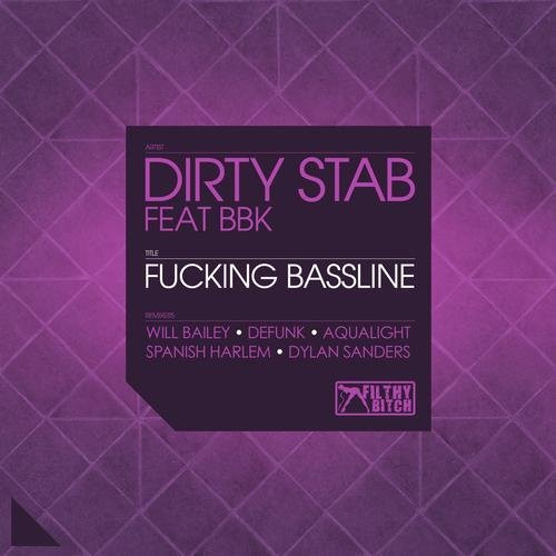 descargar álbum Dirty Stab Feat BBK - Fucking Bassline