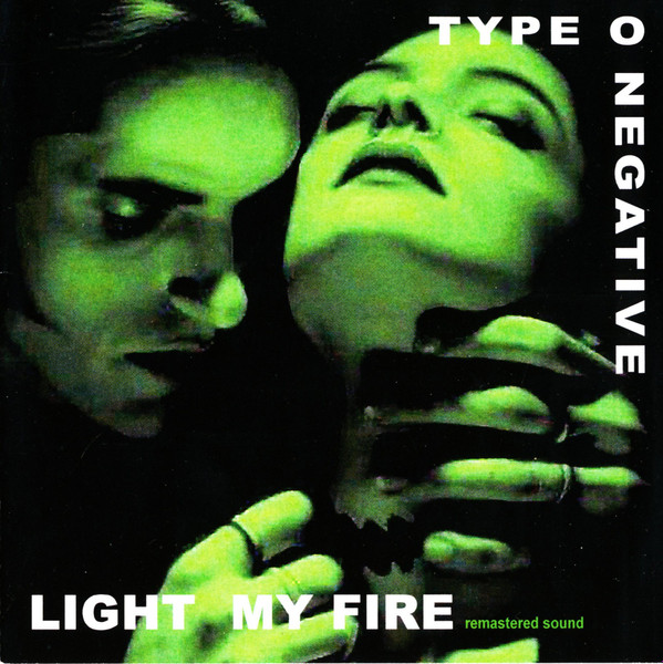 Type O Negative – Light My Fire (2020, CD) - Discogs