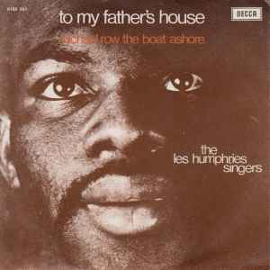 Les Humphries Singers - To My Father's House