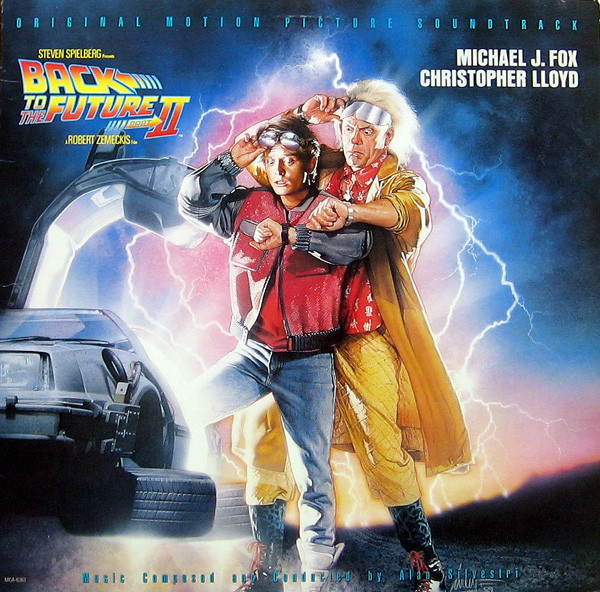 Alan Silvestri Back To The Future Part II (Original Motion Picture Soundtrack) (1990, Vinyl) - Discogs