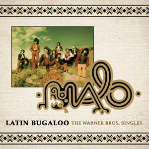 Malo (2) - Latin Bugaloo: The Warner Bros. Singles album cover
