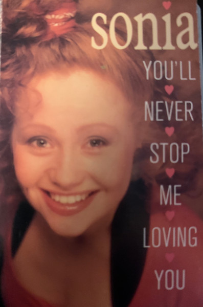 Sonia – You'll Never Stop Me Loving You (1989, Cassette) - Discogs
