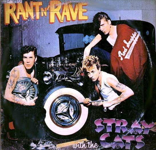 Stray Cats – Rant N'Rave (Vinyl) - Discogs