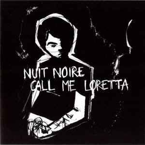 Nuit Noire / Call Me Loretta - Nuit Noire / Call Me Loretta