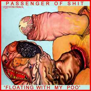Passenger Of Shit - Floating With My Poo